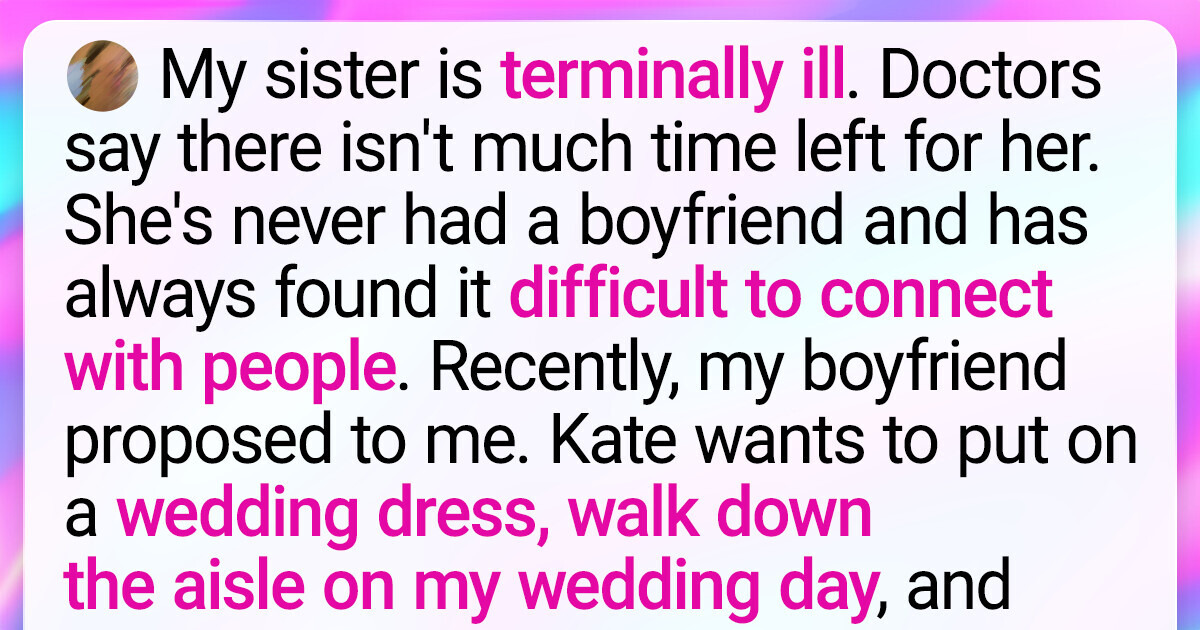 I Refused to Let My Terminally In depressed health Sister to Run Down the Aisle
