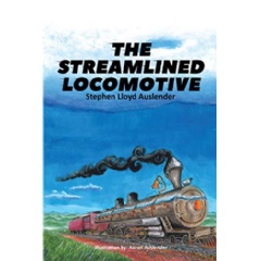 “The Streamlined Locomotive” by Stephen Lloyd Auslender is a Silly and Imaginative Fragment of Literature