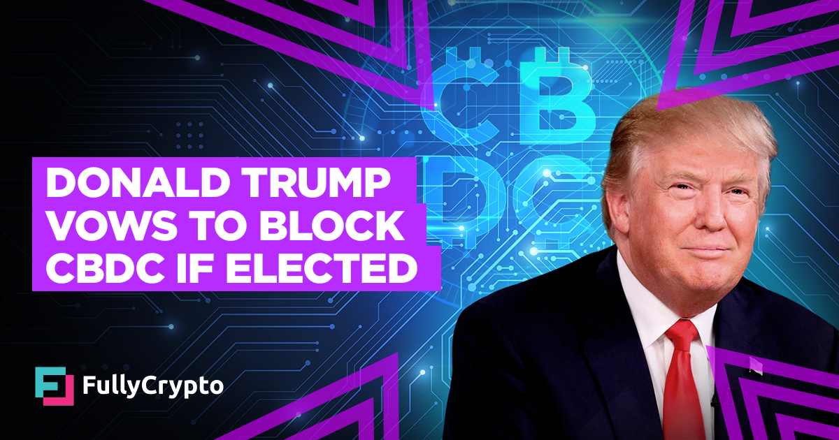 Donald Trump Vows to Block CBDC if Elected