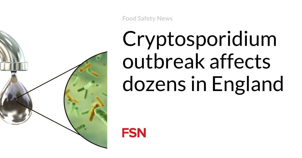 Cryptosporidium outbreak impacts dozens in England