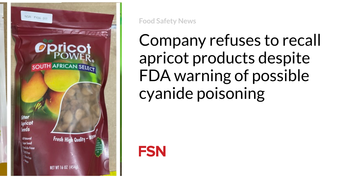 Company refuses to make a selection out apricot merchandise despite FDA warning of that you just would imagine cyanide poisoning