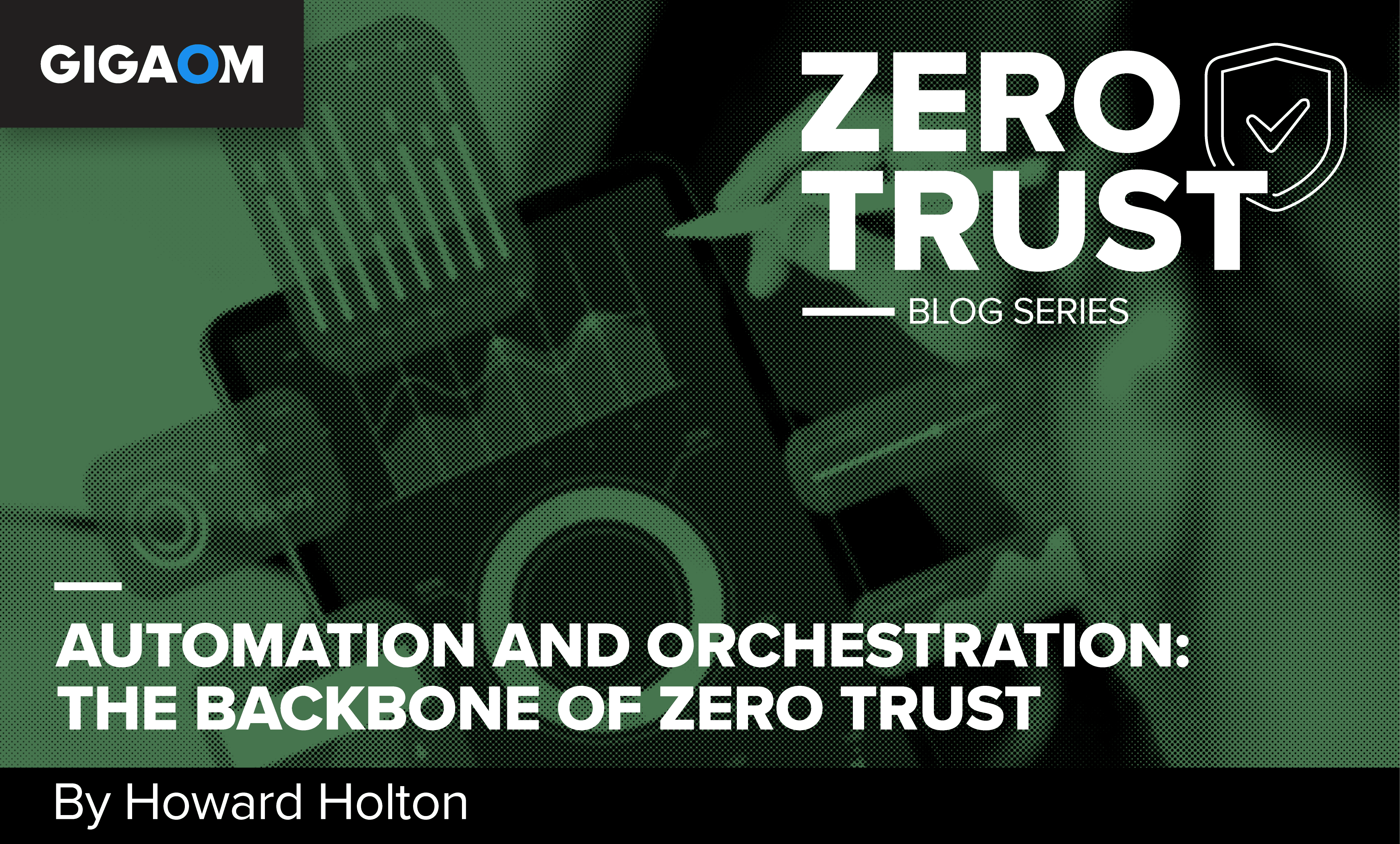 Automation and Orchestration: The Spine of Zero Belief